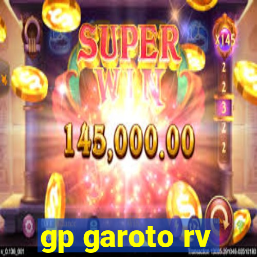 gp garoto rv